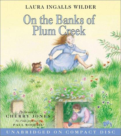 Laura Ingalls Wilder: On the Banks of Plum Creek CD (Little House the Laura Years) (2005, HarperChildrensAudio)