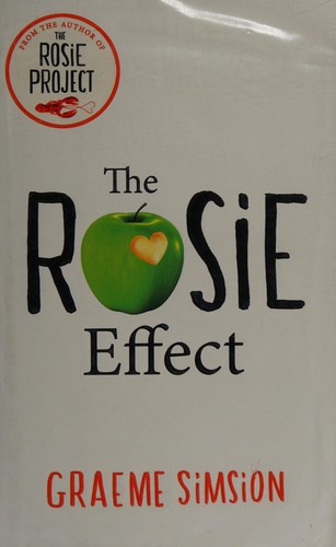 Graeme C. Simsion: The Rosie effect (2014, Michael Joseph Ltd, Michael Joseph)