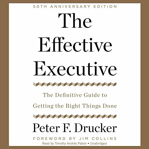 Peter F. Drucker: The Effective Executive (AudiobookFormat, 2017, HarperAudio, HarperCollins Publishers and Blackstone Audio)