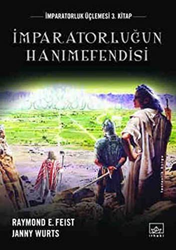 Raymond E. Feist: Imparatorlugun Hanimefendisi - 3. Kitap (Paperback, 2009, Ithaki Yayinlari)