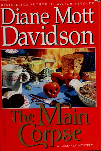 Diane Mott Davidson: The Main Corpse  (Goldy Bear Culinary Mystery #6) (1996, Bantam Books)