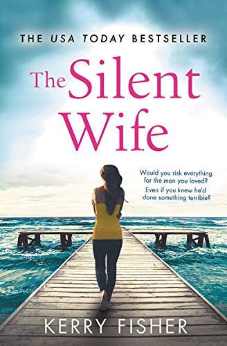 Kerry Fisher: The Silent Wife (Paperback, 2018, Forever)