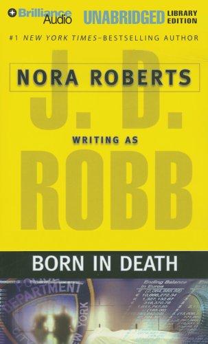 Nora Roberts: Born in Death (In Death) (AudiobookFormat, 2006, Brilliance Audio on CD Unabridged Lib Ed)