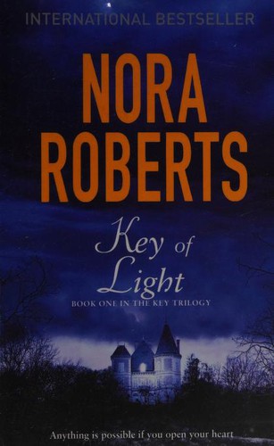 Nora Roberts: Key Of Light: Number 1 in series (Key Trilogy) [Paperback] NORA ROBERTS (2003, Jove Books)