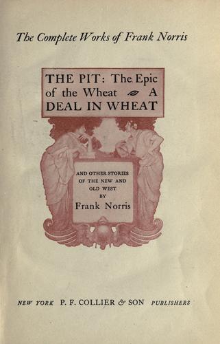 Frank Norris: The  pit (1903, P.F. Collier)