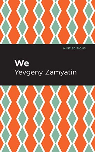 Mint Editions, Евге́ний Ива́нович Замя́тин: We (2021, West Margin Press, Mint Editions)