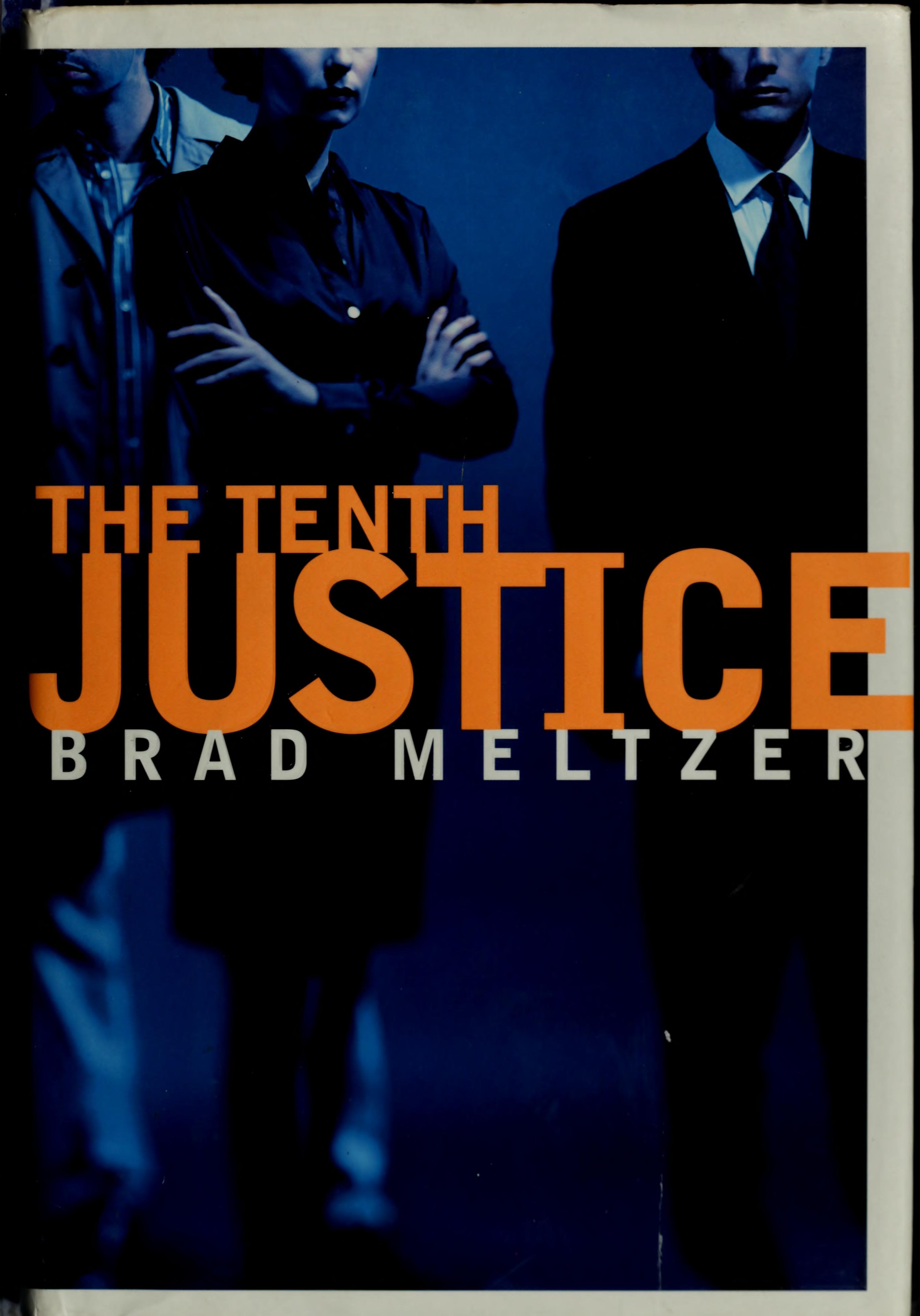 Brad Meltzer: The Tenth Justice (Hardcover, 1997, Rob Weisbach Books)