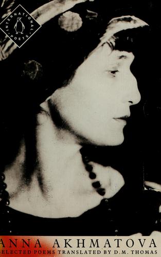 Anna Akhmatova: Selected Poems (Paperback, 1988, Penguin Books)