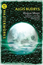 Algis Budrys: Rogue Moon (Gollancz)