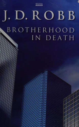 Nora Roberts: Brotherhood in Death (2017, Isis Large Print)