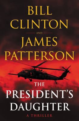 James Patterson, Bill Clinton: The President's Daughter (Paperback, 2022, Grand Central Publishing)