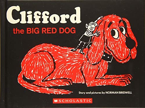 Norman Bridwell: Clifford the Big Red Dog (2016, Scholastic Canada, Limited)