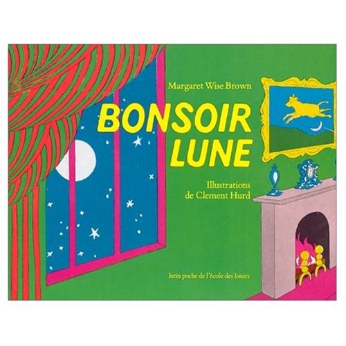 Jean Little: Bonsoir Lune (French edition of Goodnight Moon) (Paperback, French language, 1981, French & European Pubns)