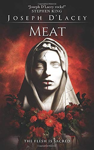 Joseph D'Lacey: MEAT (Paperback, Independently published)