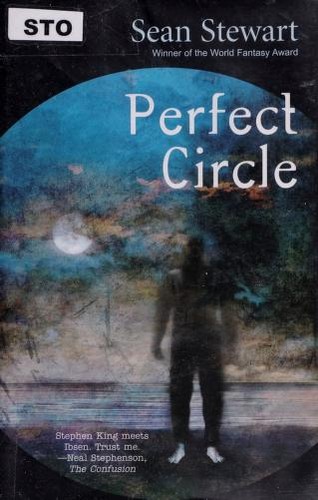 Sean Stewart: Perfect circle (2004, Small Beer Press)