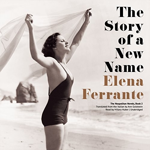 Elena Ferrante: The Story of a New Name (AudiobookFormat, 2015, Blackstone Audiobooks, Blackstone Audio, Inc.)