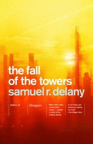 Samuel R. Delany: The fall of the towers (2004, Vintage Books)