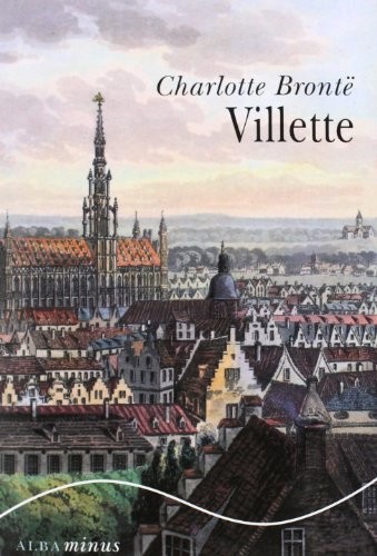 Charlotte Brontë, Marta Salís Canosa: Villette (Paperback, 2014, ALBA, Alba Editorial)