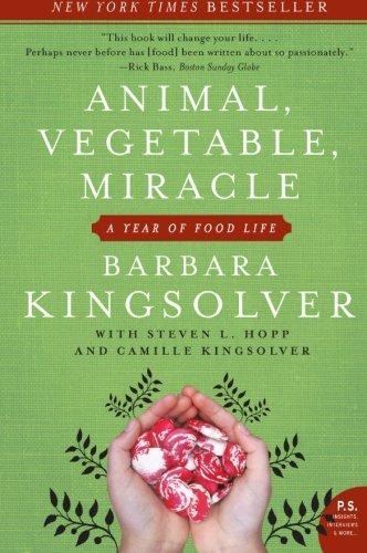 Barbara Kingsolver: Animal, Vegetable, Miracle (2007, Harper Perennial)