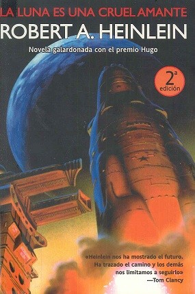 Robert A. Heinlein: La luna es una cruel amante (Spanish language, 2009, La Factoría de Ideas)