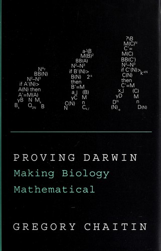 Gregory J. Chaitin: Proving Darwin (2012, Pantheon Books)