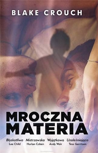 Blake Crouch: Mroczna Materia (Polish language, 2017, Zysk i S-ka)