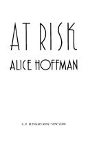 Alice Hoffman: At risk (1988, Putnam)