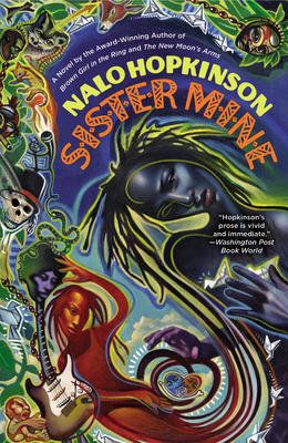 Nalo Hopkinson: Sister Mine (Paperback, 2013, Grand Central Publishing)