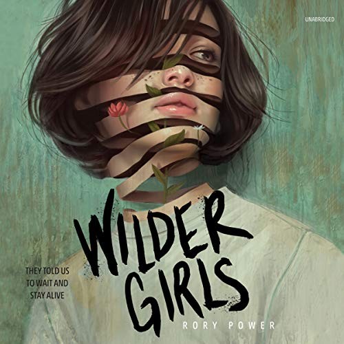 Rory Power: Wilder Girls (AudiobookFormat, 2019, Blackstone Publishing)