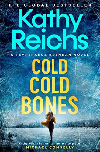 Kathy Reichs: Cold, Cold Bones (2023, Simon & Schuster, Limited, SIMON SCHUSTER)