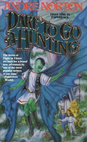 Andre Norton: Dare to Go A-Hunting (1990)