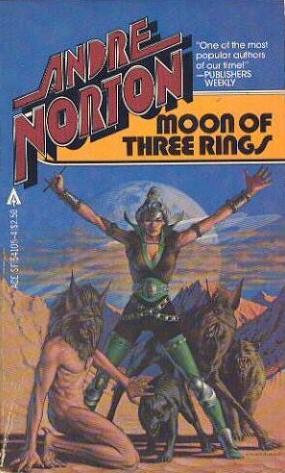 Andre Norton: Moon of Three Rings (Paperback, 1981, Ace Books)