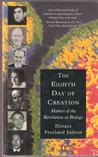 Horace Freeland Judson: The eighth day of creation (1995, Penguin, Penguin Books)