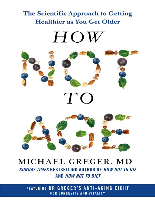 Michael Greger: How Not to Age (EBook, 2023, Flatiron Books)