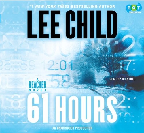 Lee Child: 61 Hours (AudiobookFormat, 2011, Books on Tape, Inc.)