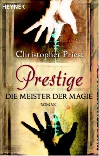 Christopher J. Priest: Prestige - Die Meister Der Magie (2007, Wilhelm Heyne Verlag GmbH & Co KG)