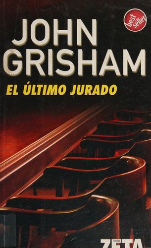 John Grisham, ANTONIA MENINI PAGES: ULTIMO JURADO, EL (Paperback, Spanish language, 2006, ZETA BOLSILLO)