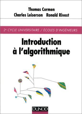 Charles E. Leiserson, Ron Rivest, Clifford Stein, Thomas H. Cormen: Introduction à l'algorithmique (French language)