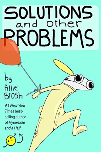 Allie Brosh: Solutions and Other Problems (Paperback, 2020, Gallery Books)