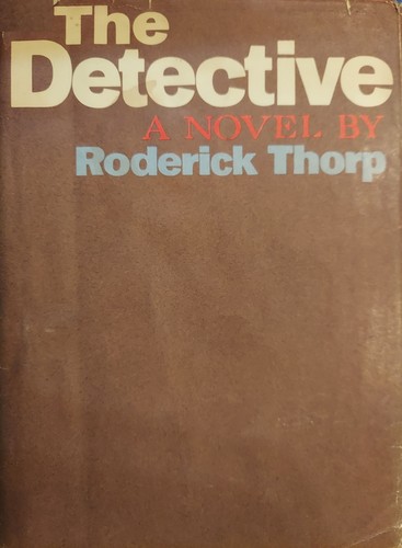 Roderick Thorp: The detective (Hardcover, 1966, Dial Press)