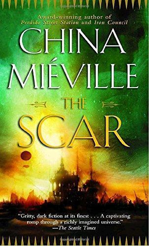 China Miéville: The Scar (New Crobuzon, #2) (Paperback, 2004, Del Rey)