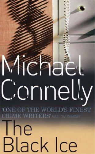 Michael Connelly: The Black Ice (Paperback, 1998, Orion mass market paperback, Orion Pub Co, Orion Publishing Group, Limited)