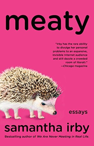 Samantha Irby: Meaty (Paperback, Vintage)