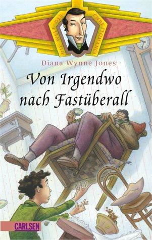 Diana Wynne Jones: Von Irgendwo nach Fastüberall. Die Welt des Chrestomanci. ( Ab 9 J.). (Hardcover, 2002, Carlsen Verlag)