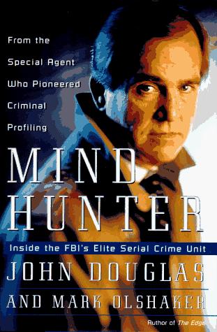 John E. Douglas: Mindhunter (1995, Scribner)