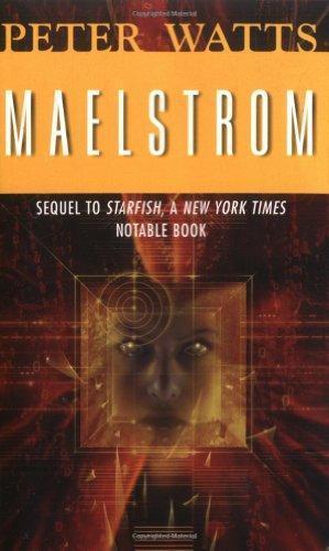 Peter Watts: Maelstrom (Rifters, #2) (2002)