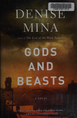 Denise Mina: Gods and beasts (2013, HarperCollins Publishers Ltd)