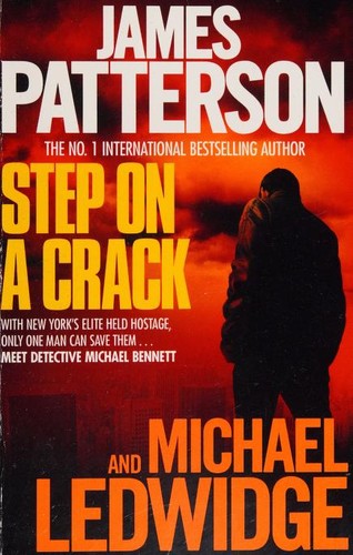 James Patterson, Michael Ledwidge: Step on a Crack (2011, Headline)