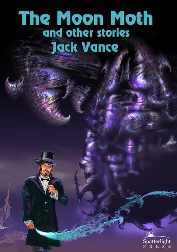 Jack Vance: The Moon Moth and Other Stories (2012, Spatterlight Press LLC)