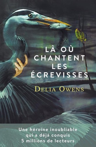 Delia Owens: Là où chantent les ecrevisses (French language, 2020, de Noyelles)